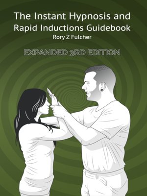 cover image of The Instant Hypnosis & Rapid Inductions Guidebook